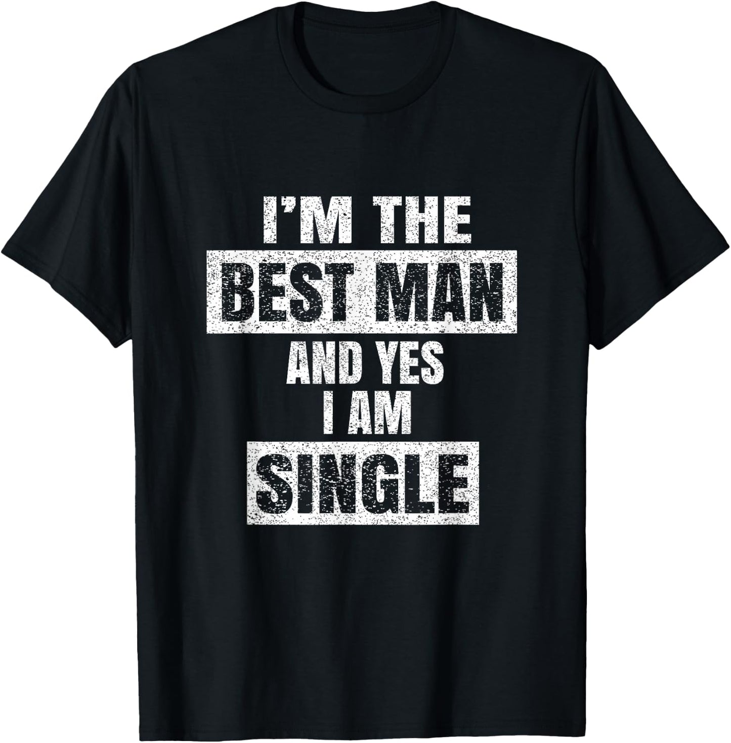 I'm The Best Man - Funny Grooms Bachelor Party Gift T-Shirt - T-Shirt | Black