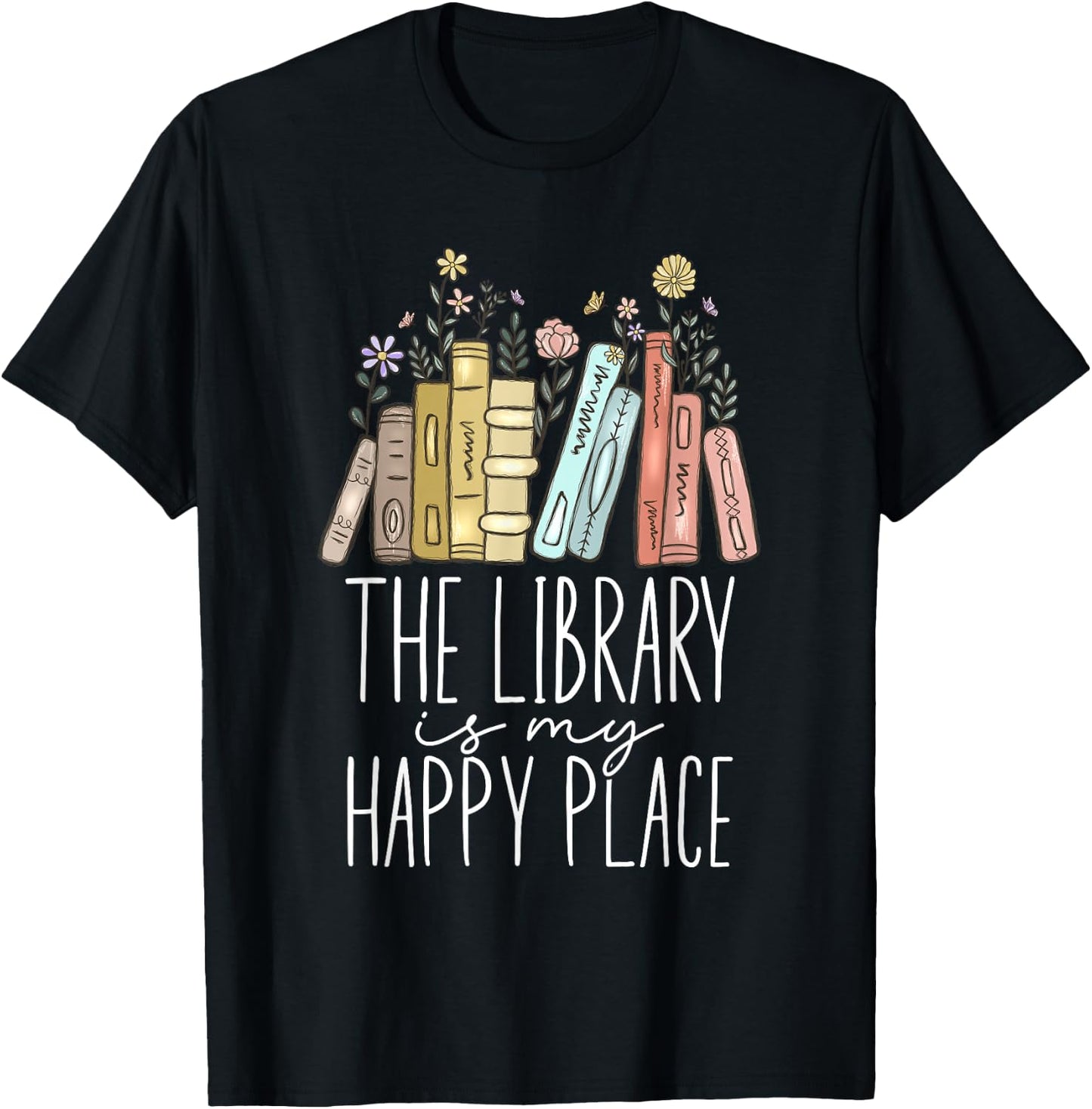 The Library Is My Happy Place T-Shirt - T-Shirt | Black