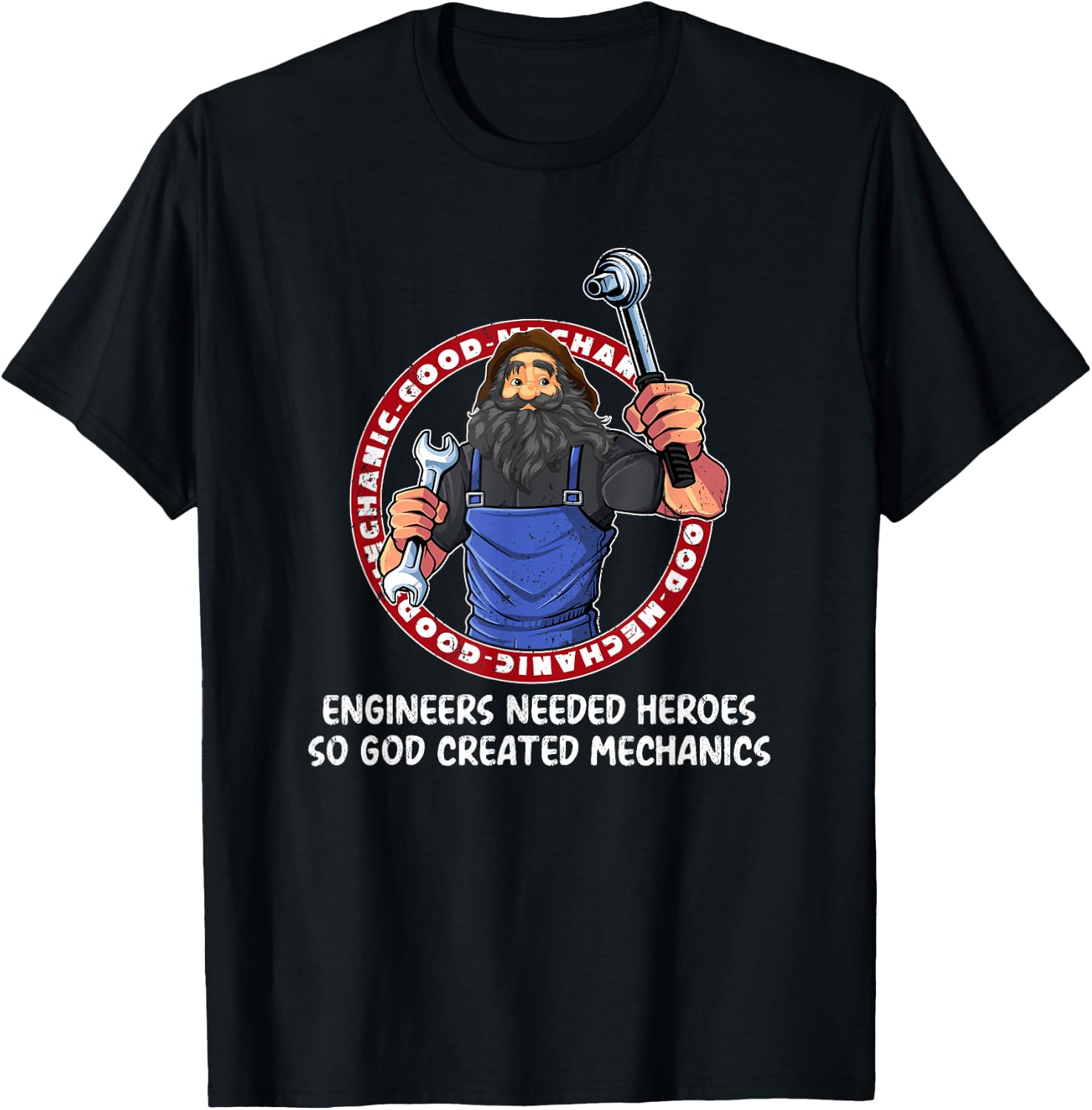 Engineers Needed Heroes so God Created Mechanics Car T-Shirt - T-Shirt | Black