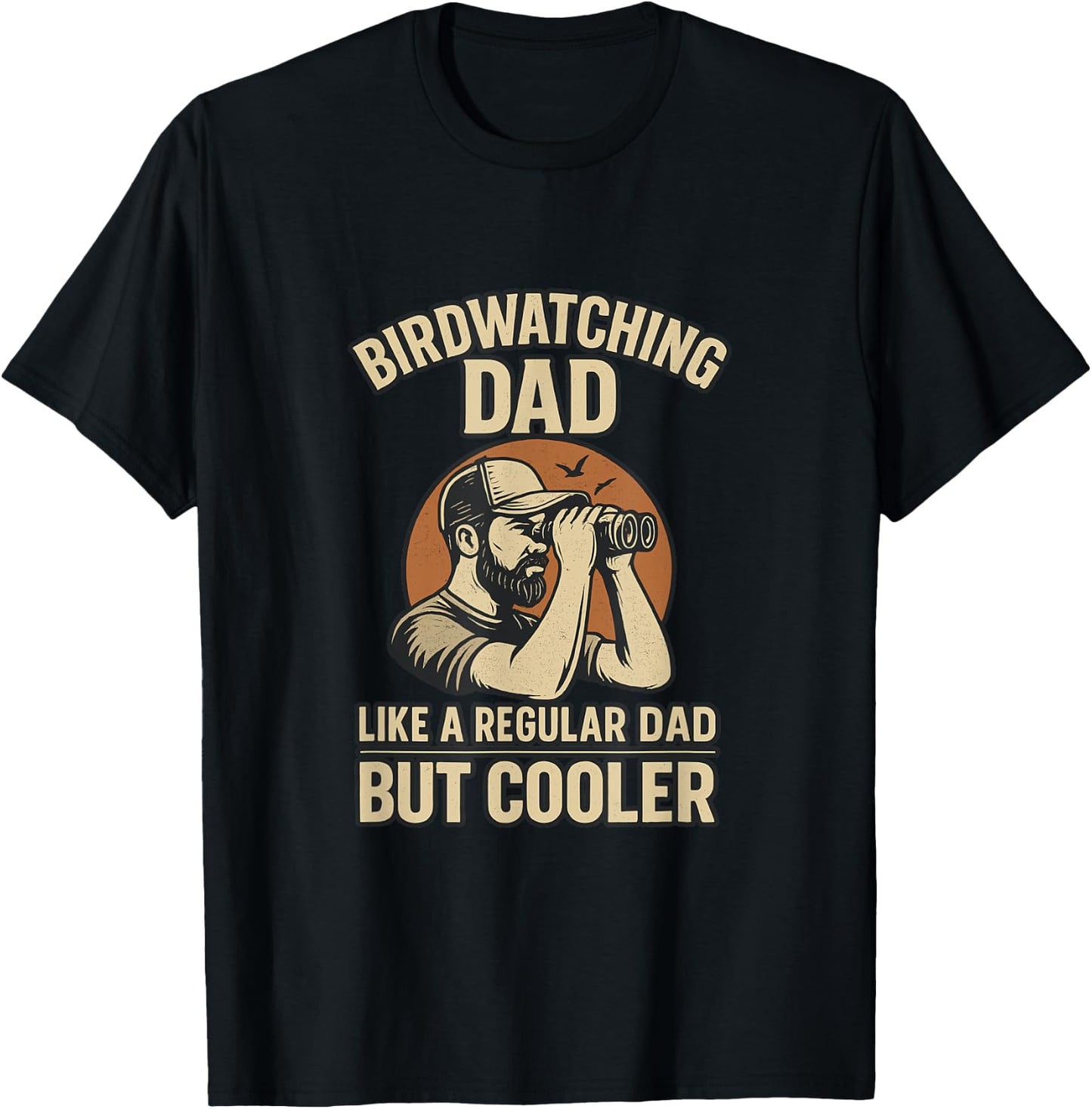 Bird Watching Dad Ornithologist Bird Lover Daddy Fathers Day T-Shirt - T-Shirt | Black