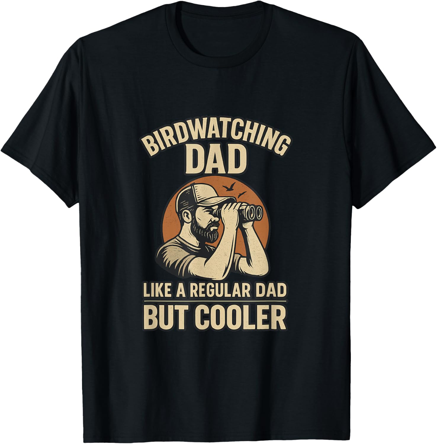 Bird Watching Dad Ornithologist Bird Lover Daddy Fathers Day T-Shirt - T-Shirt | Black