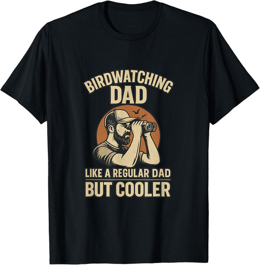 Bird Watching Dad Ornithologist Bird Lover Daddy Fathers Day T-Shirt - T-Shirt | Black