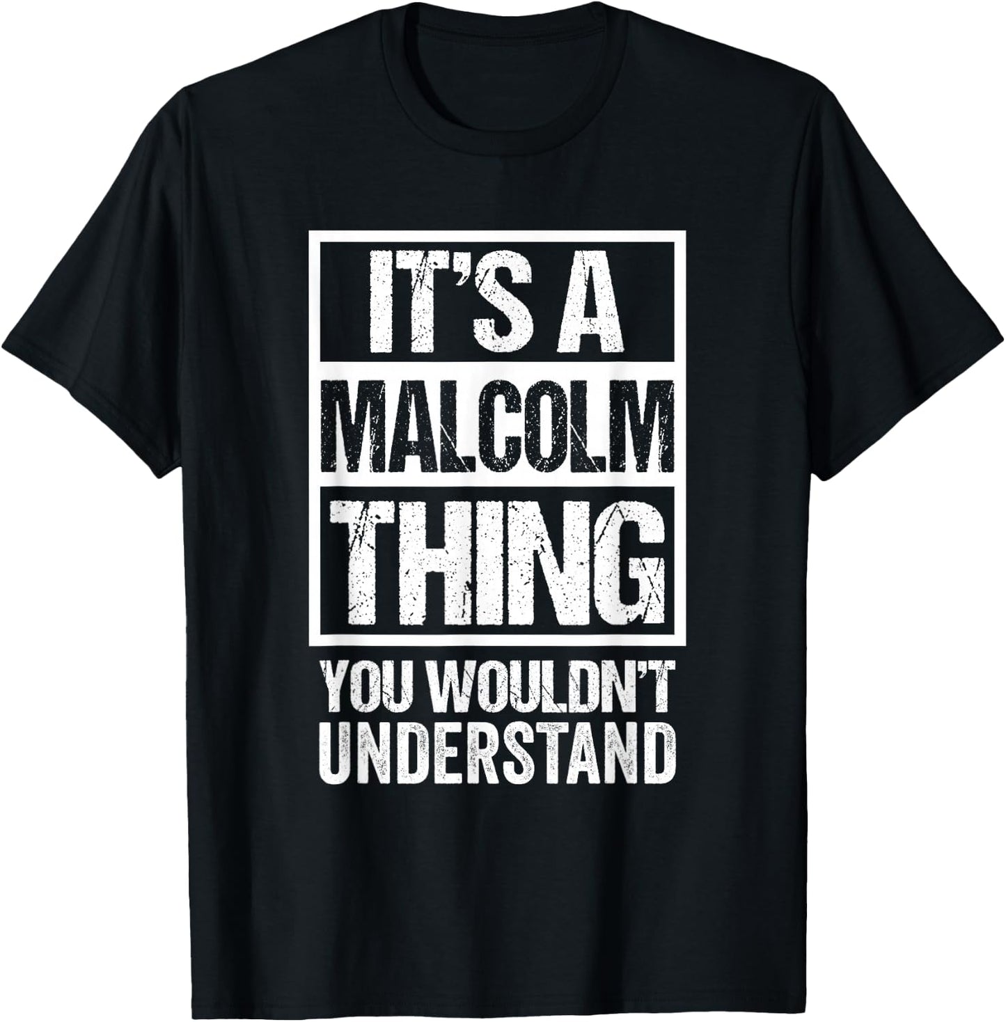 It's A Malcolm Thing You Wouldn't Understand T-Shirt - T-Shirt | Black