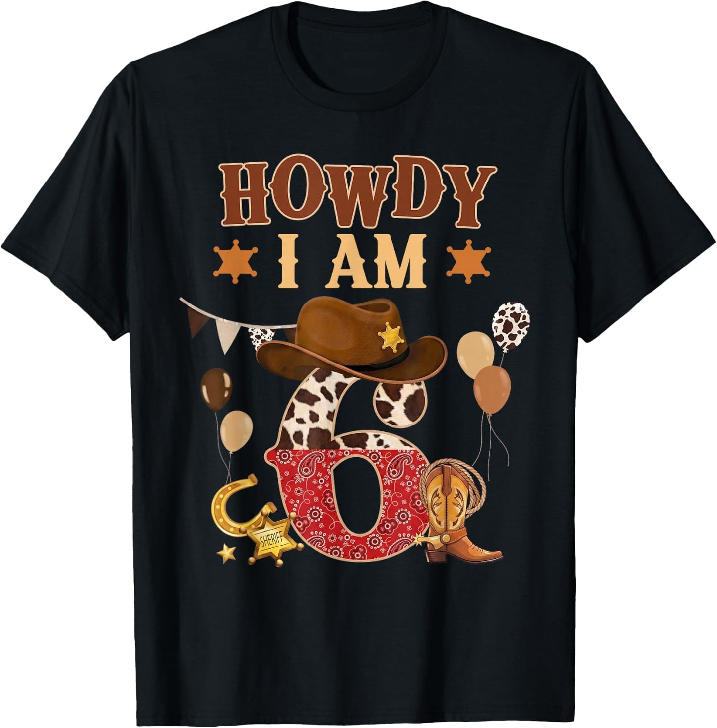 Howdy I'm 6 Western Cowboy 6th Birthday Boy Kids 6 Year Old T-Shirt - T-Shirt | Black