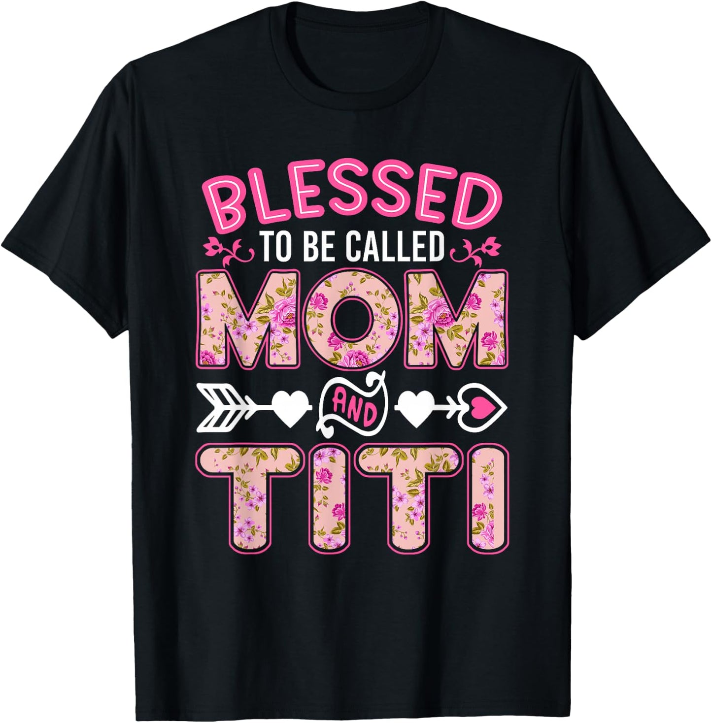 Blessed To Be Called Mom And Titi Funny Mother's Day T-Shirt - T-Shirt | Black