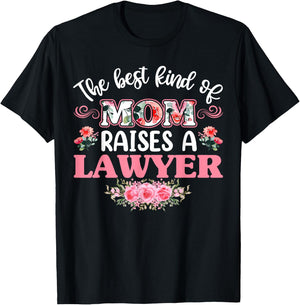 The Best Kind of Mom Raises a lawyer Shirt T-Shirt - T-Shirt | Black