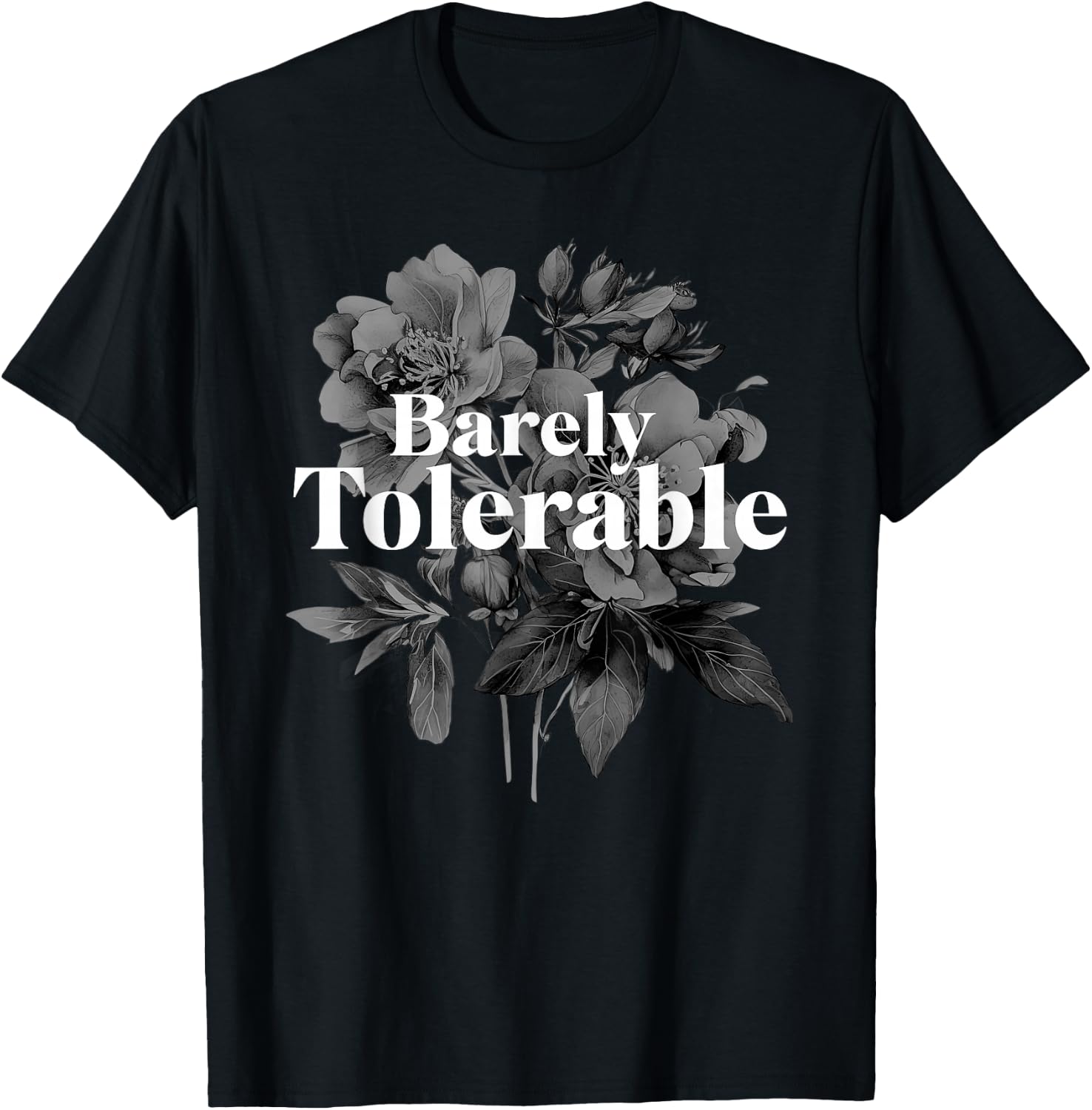 Barely Tolerable Shirt Floral Book Lover Quote bookish T-Shirt - T-Shirt | Black