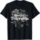 Barely Tolerable Shirt Floral Book Lover Quote bookish T-Shirt - T-Shirt | Black