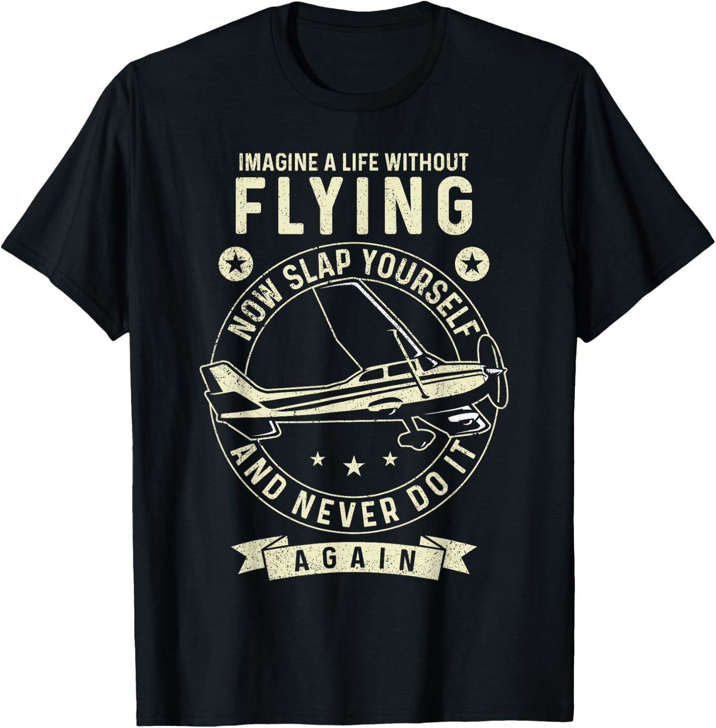Airplane Pilot Vintage Imagine A Life Without Flying Now T-Shirt - T-Shirt | Black