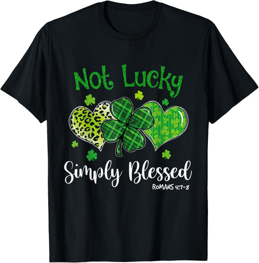 Not Lucky Simply Blessed Christian Shamrock St Patricks Day T-Shirt - T-Shirt | Black