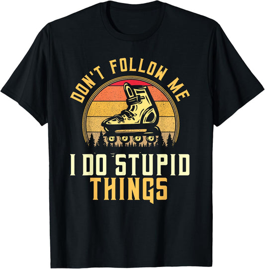 Don't Follow Me I Do Stupid Things Retro Roller Blading T-Shirt - T-Shirt | Black