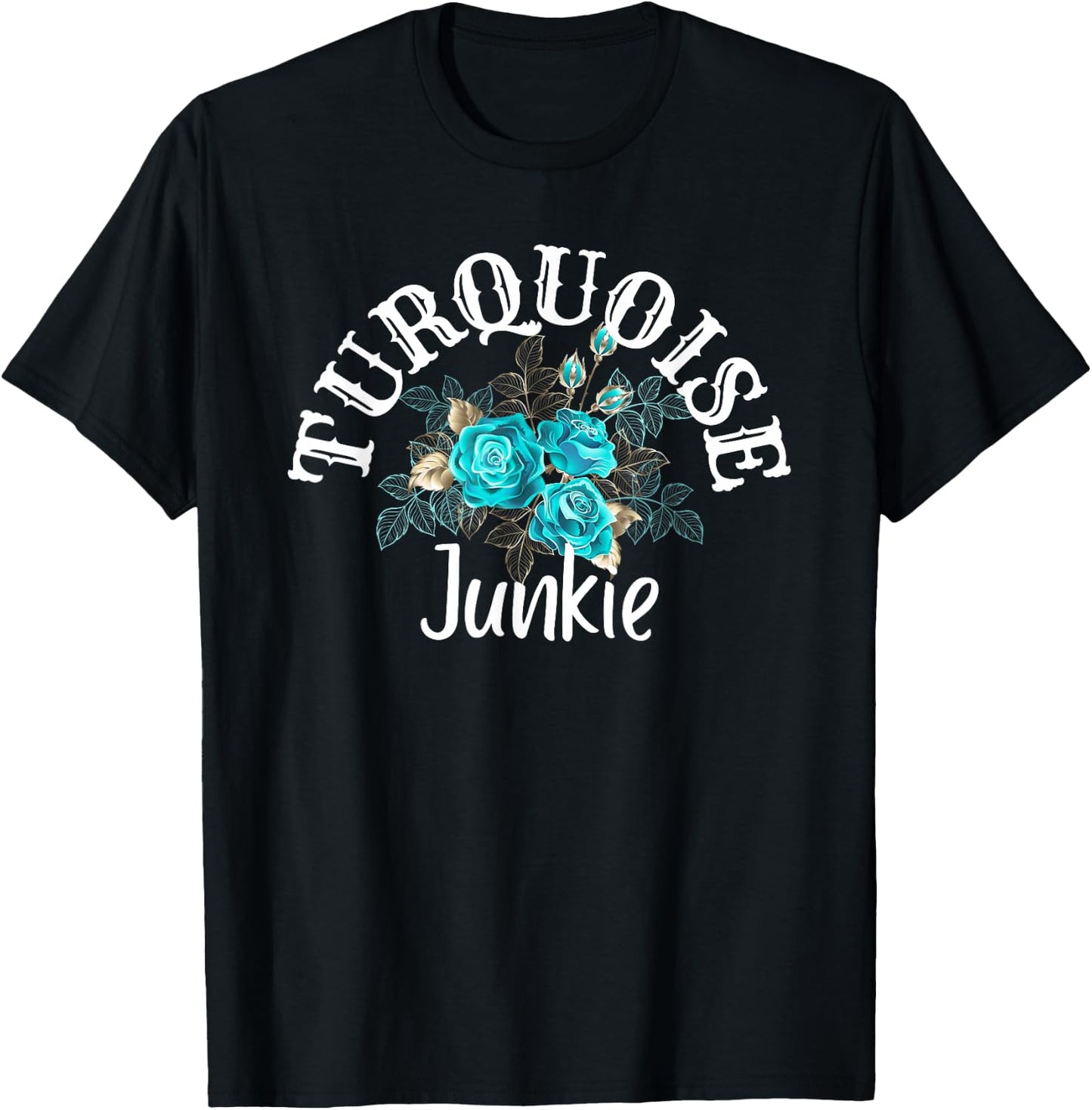 Teal Turquoises Junkie Country Boho Roses Fashion Western T-Shirt - T-Shirt | Black