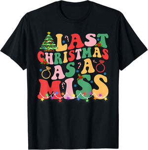 Last Christmas As A Miss Women Engaged Engagement Party T-Shirt - T-Shirt | Black