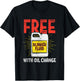 Free Blinker Fluid With Oil Change Funny Auto Mechanic T-Shirt - T-Shirt | Black