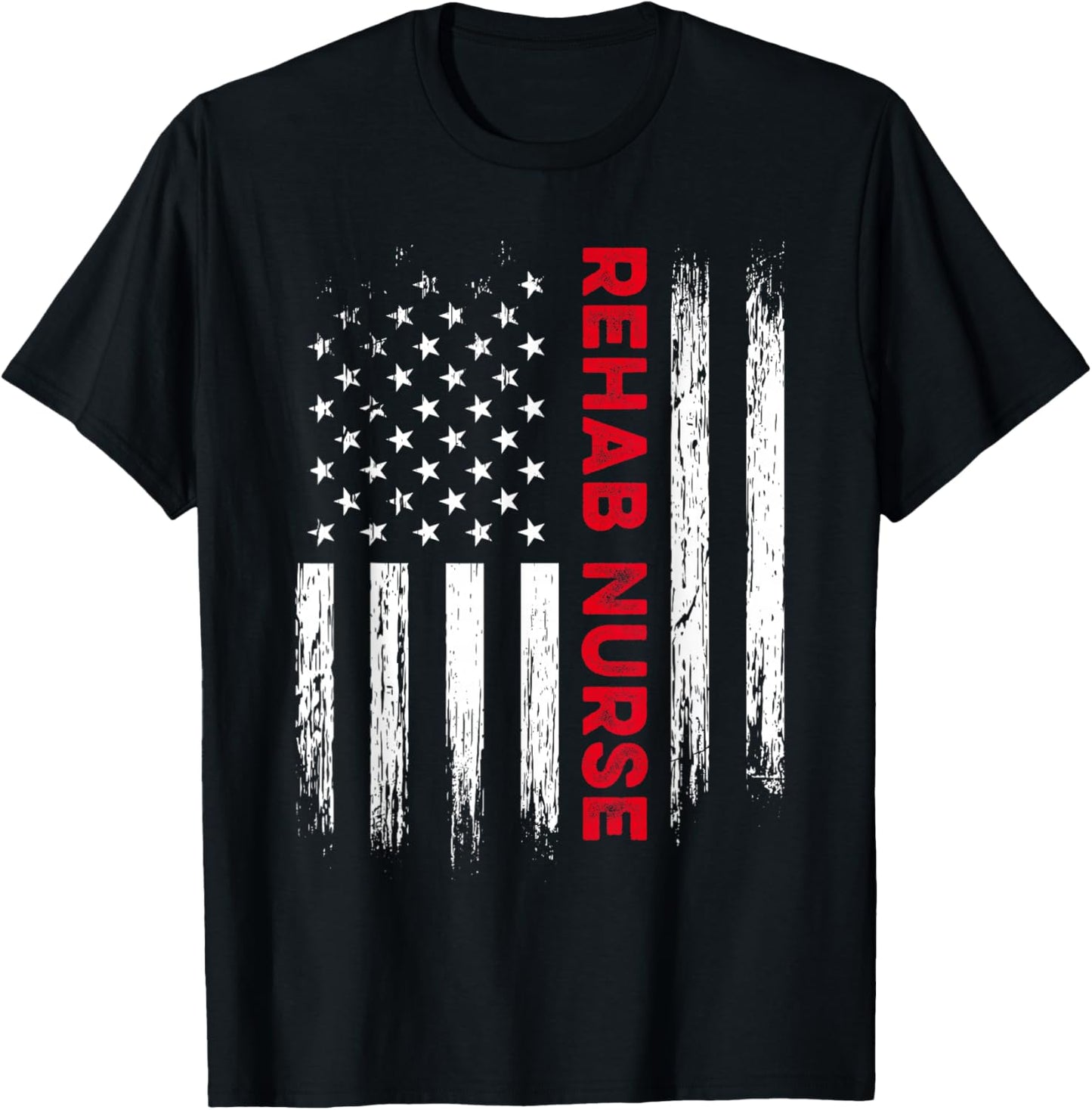 Rehab Nurse America Rehabilitation Nursing RN T-Shirt - T-Shirt | Black
