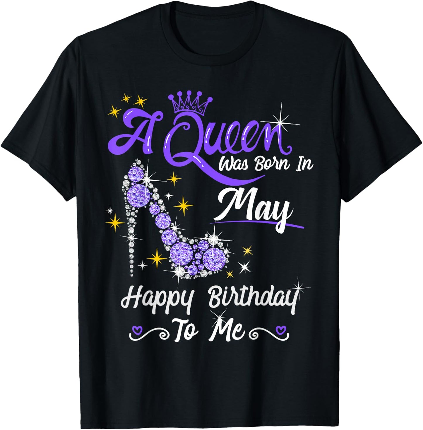 A Queen was Born in May Happy Birthday to Me High Heel T-Shirt - T-Shirt | Black