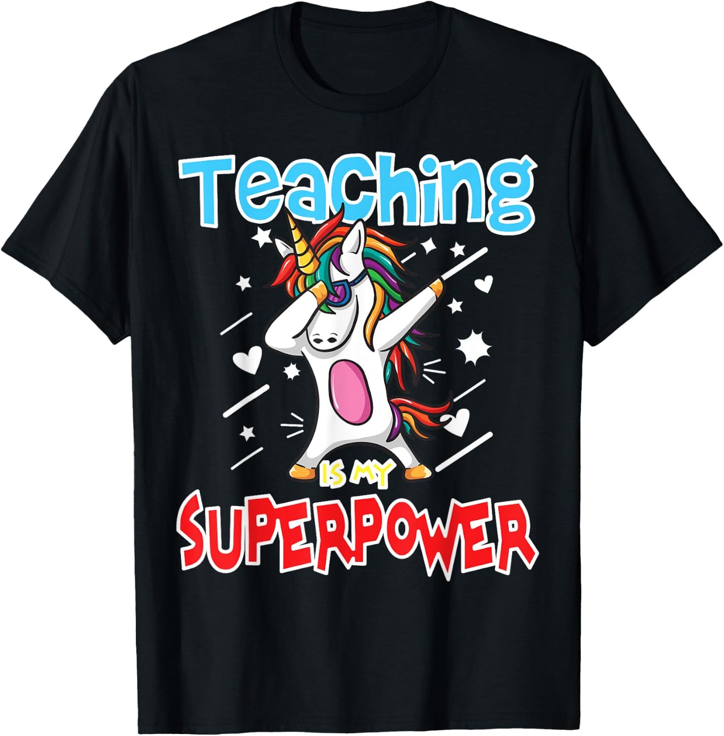 Teaching Is My Super Power Gift Teacher Unicorn Men Women T-Shirt - T-Shirt | Black