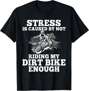 Funny Dirt Bike Sayings Stress Is Cause By Not Riding Bike T-Shirt - T-Shirt | Black