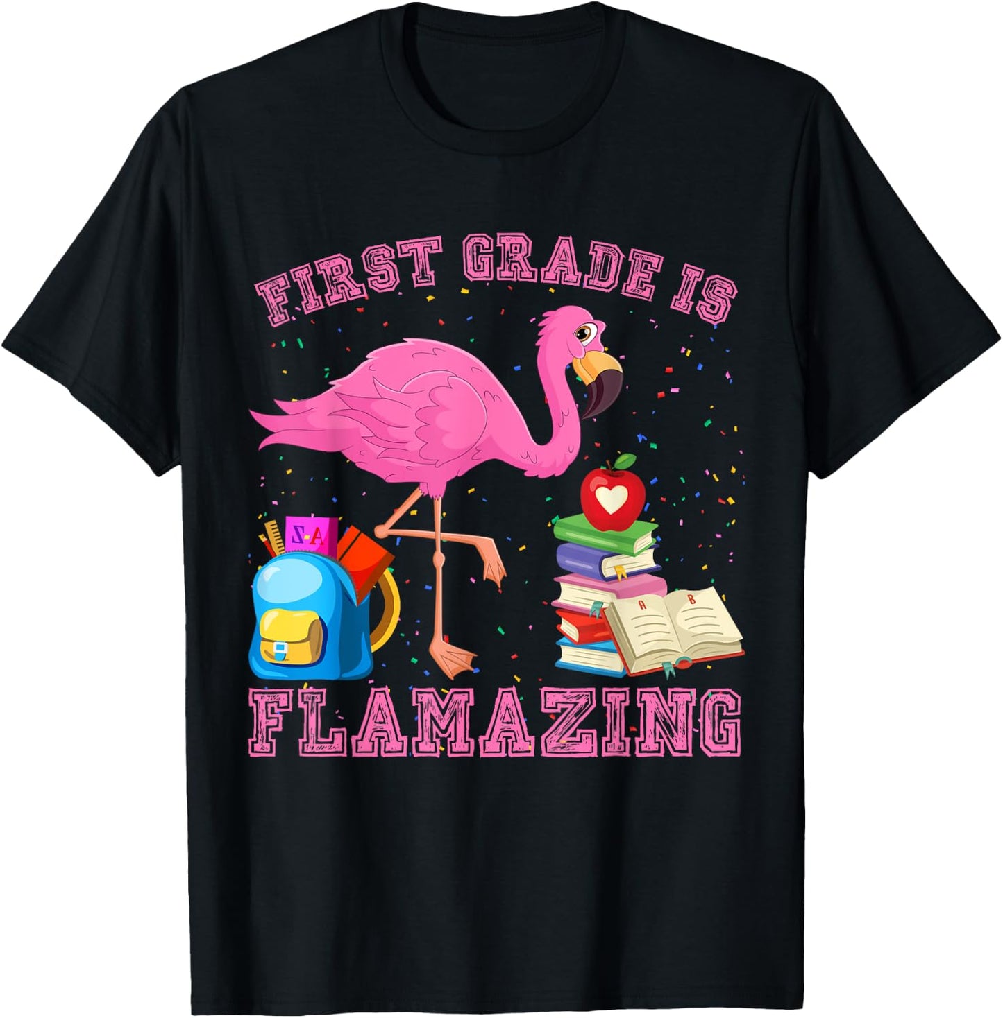 Funny First Grade Is Flamazing Flamingo 1st Day Of School T-Shirt - T-Shirt | Black