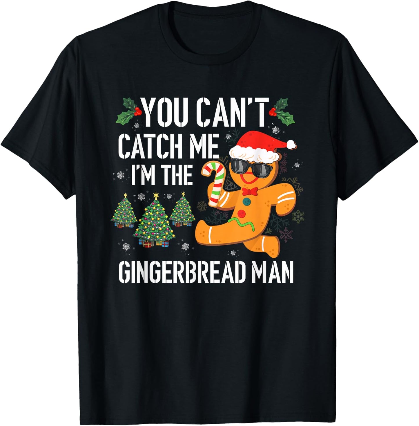 You Can't Catch Me I'm the Gingerbread Man Xmas Pajama T-Shirt - T-Shirt | Black