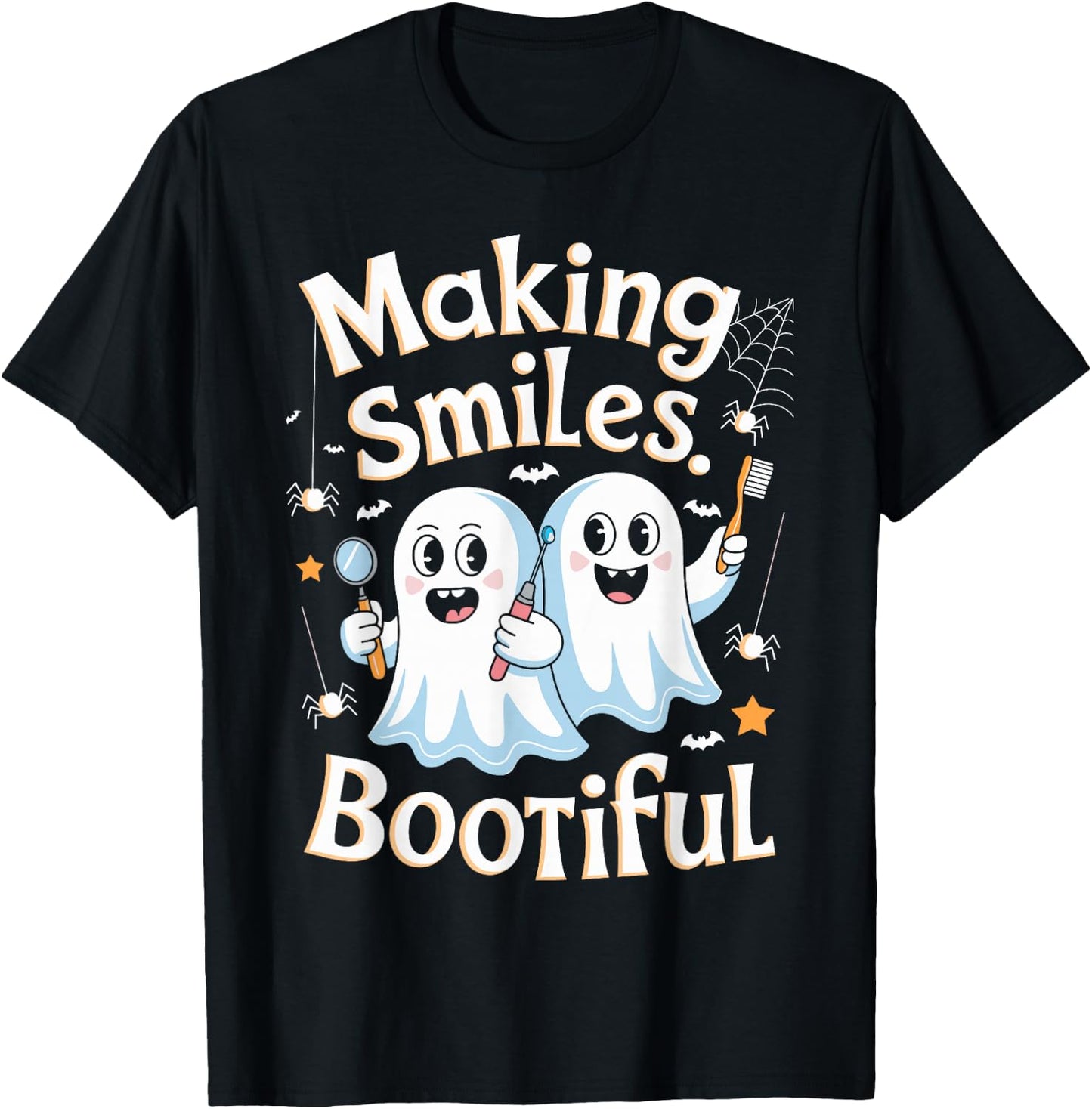 Making Smiles Bootiful Halloween Dentist Dental Assistance T-Shirt - T-Shirt | Black