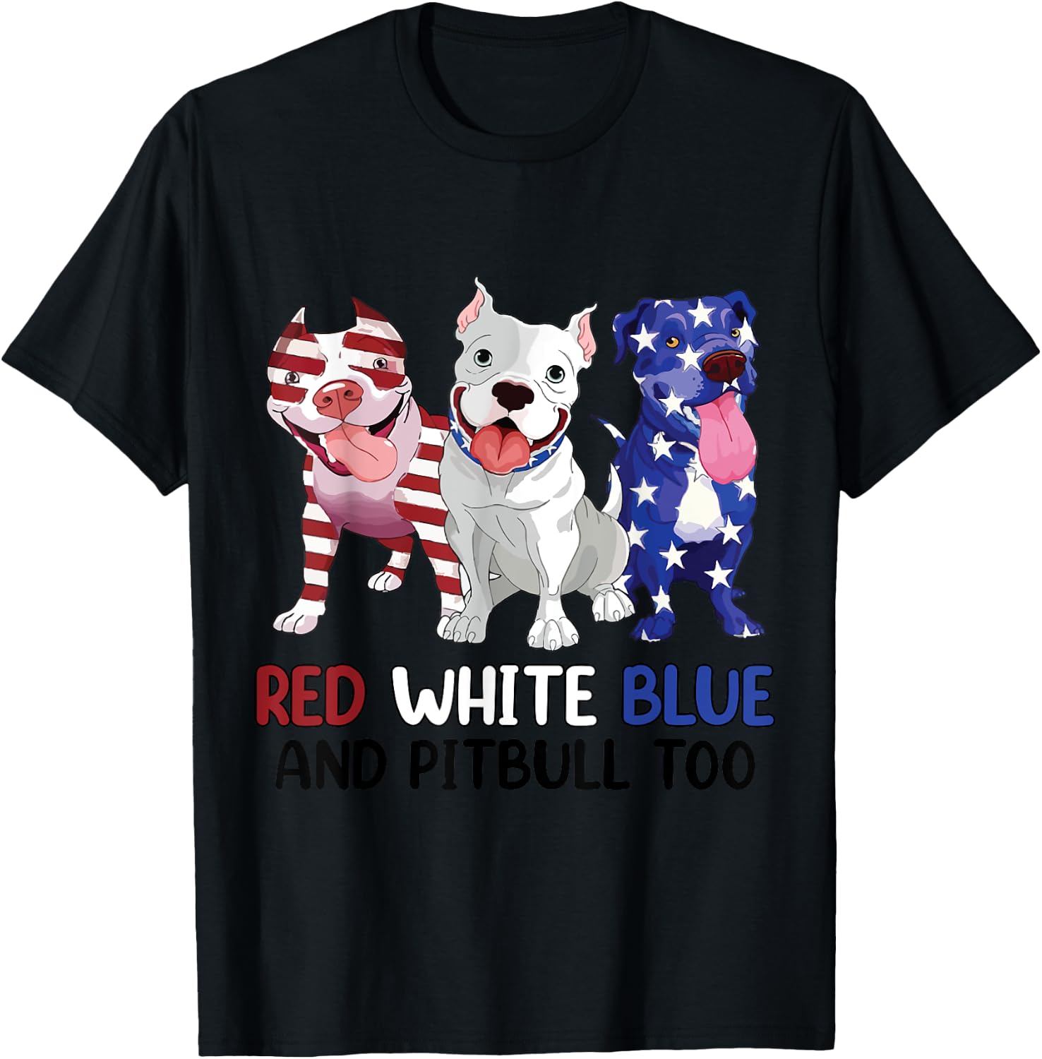 Women Red White Blue & Pitbull Too Funny Pitbull 4th Of July T-Shirt - T-Shirt | Black