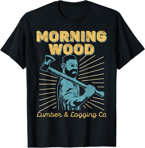 Morning Wood Logging and Lumber pun - Fun lumberjack design T-Shirt - T-Shirt | Black
