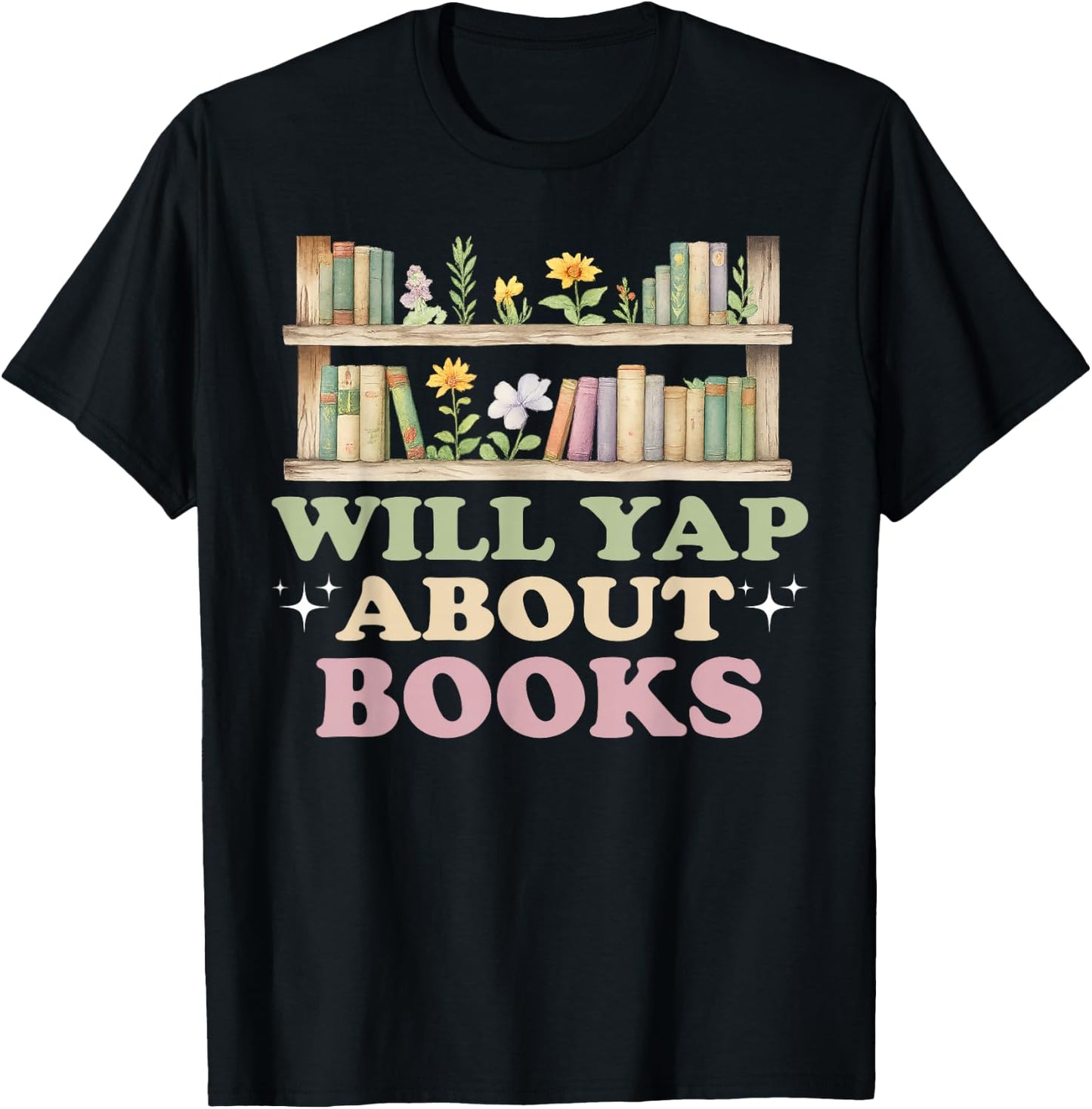 Will Yap About Books Reader Book Nerd Book Reading Lover T-Shirt - T-Shirt | Black