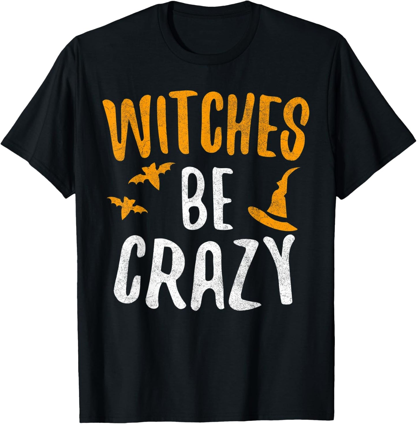 Witches Be Crazy T-Shirt - T-Shirt | Black