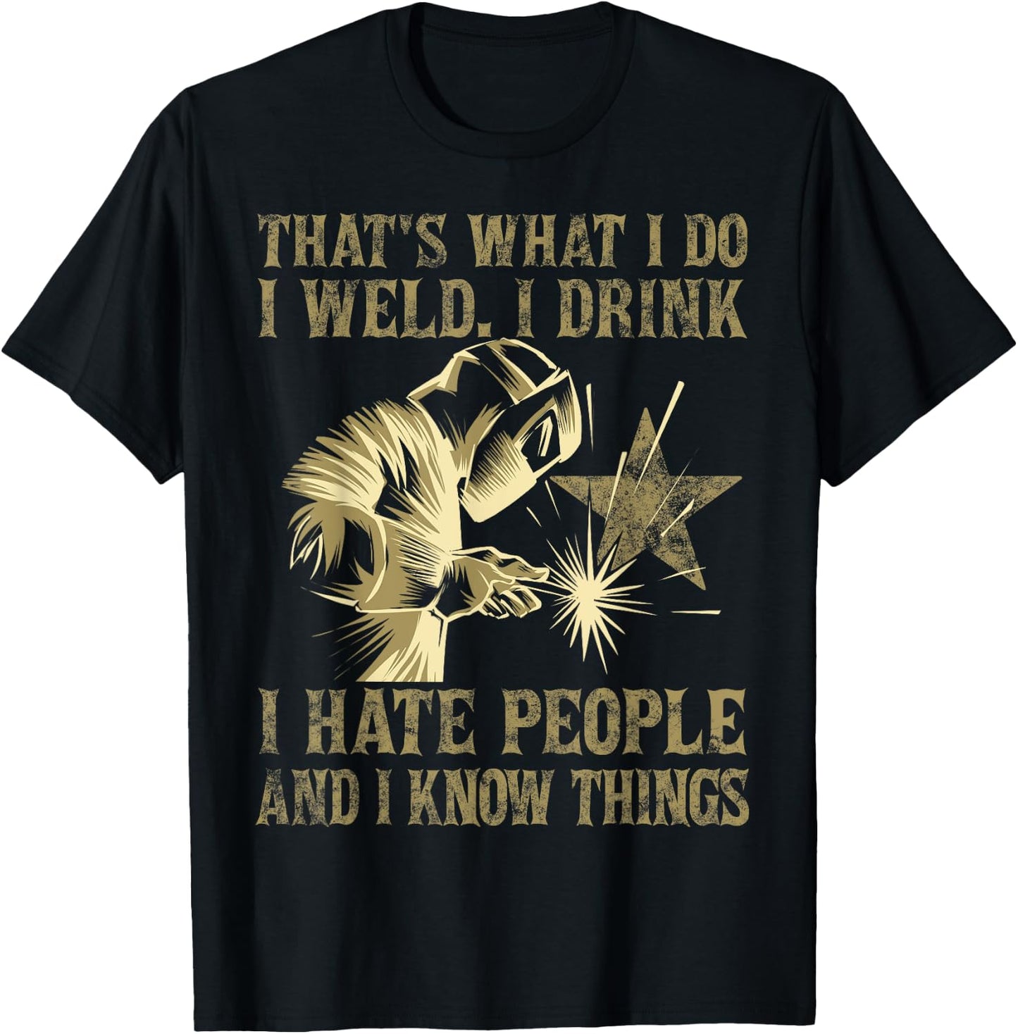 Welding That's What I Do I Weld American Flag Proud Welder Women Men T-Shirt - T-Shirt | Black