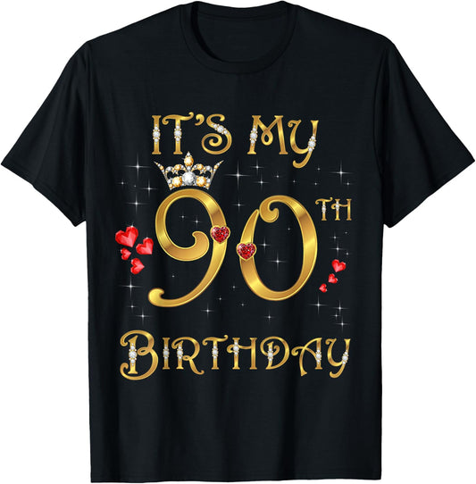 It's My 90th Birthday, 90 Years Old, 90th Birthday Queen T-Shirt - T-Shirt | Black