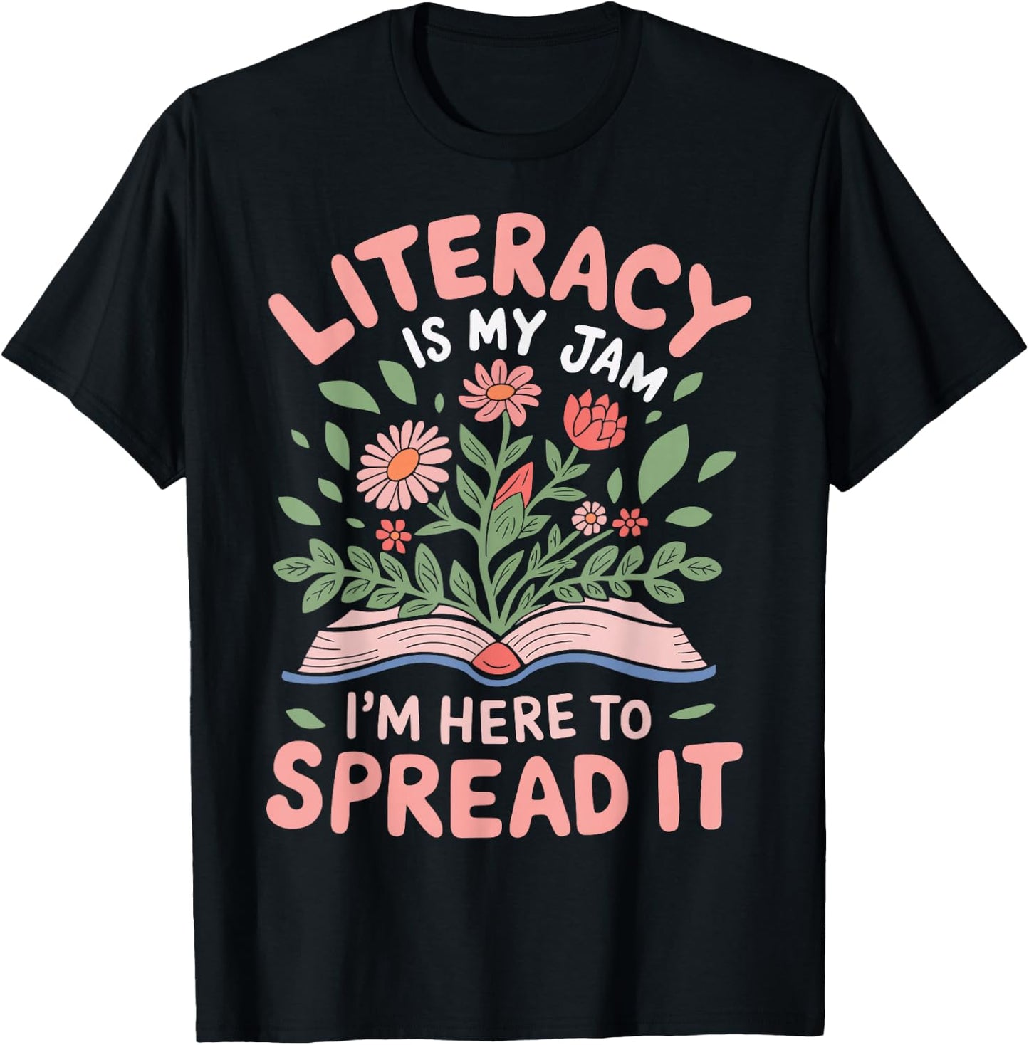 Literacy Is My Jam And I'm Here To Spread It T-Shirt - T-Shirt | Black