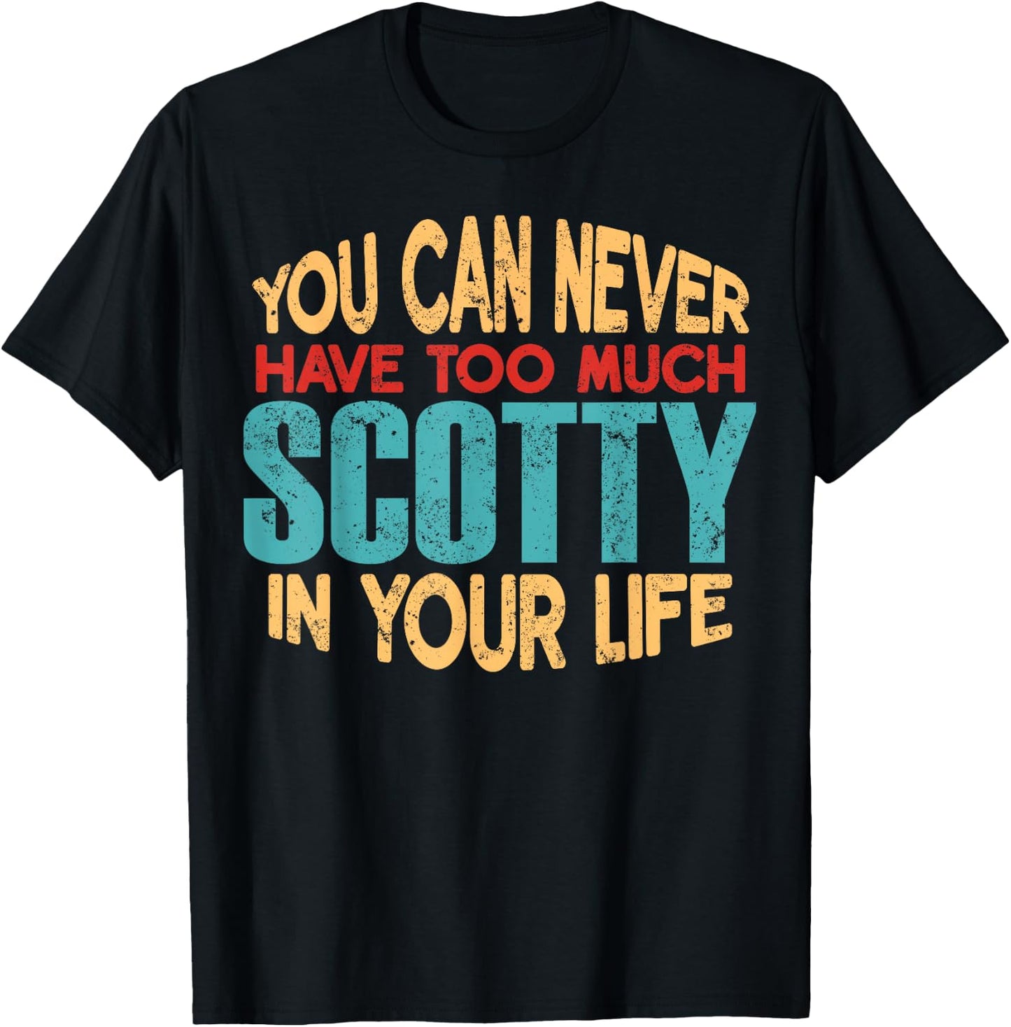Funny Scotty Personalized First Name Joke Item T-Shirt - T-Shirt | Black