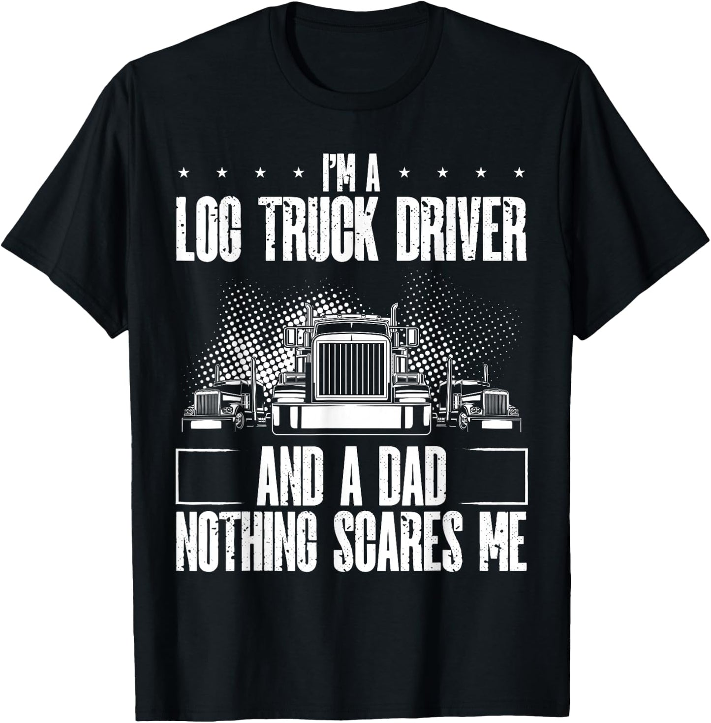 Log Truck Trucker Accessories for Driver Log Truck Lover T-Shirt - T-Shirt | Black