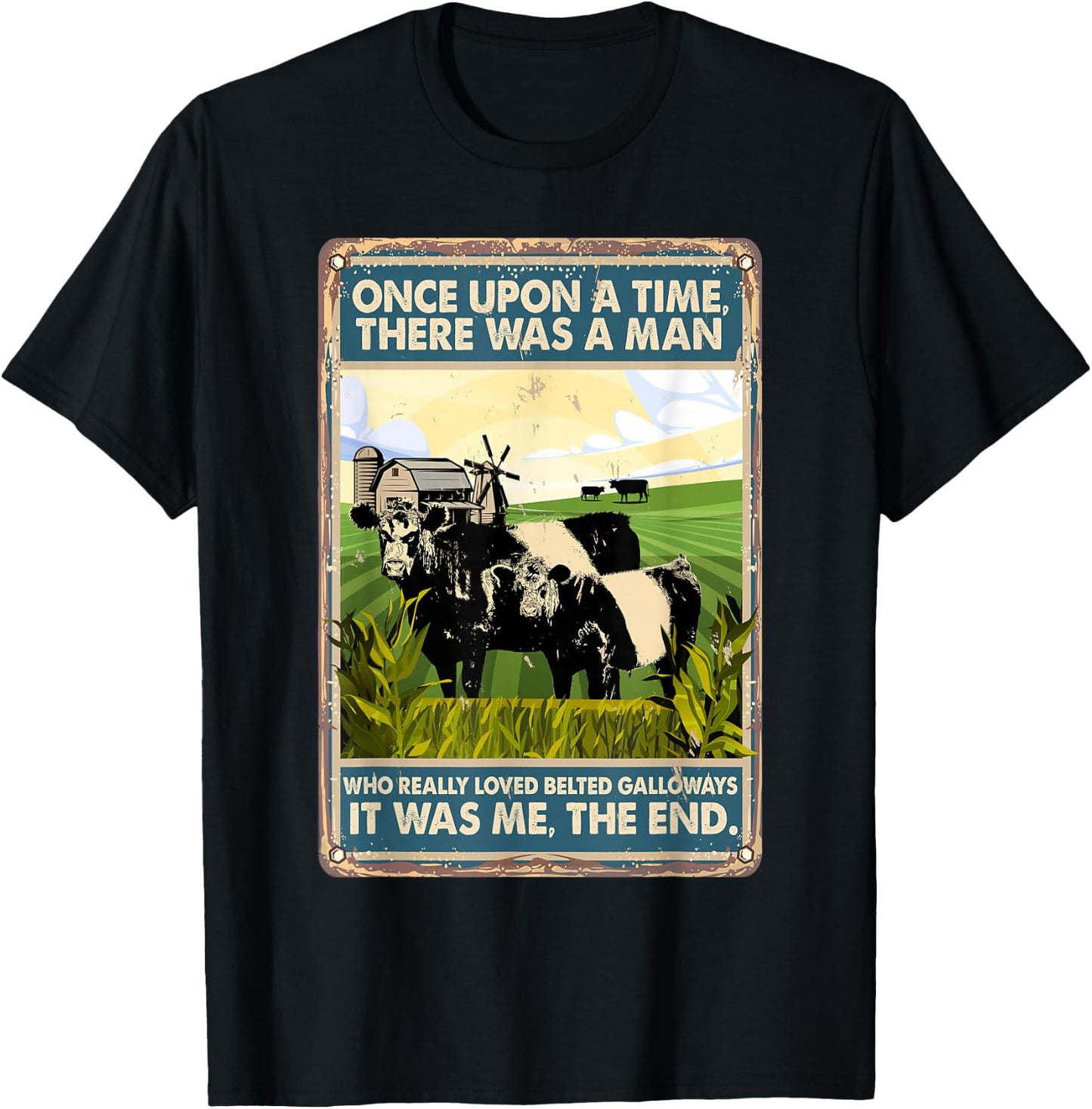 Once Upon A Time There Was A Man - Cow Belted Galloways T-Shirt - T-Shirt | Black