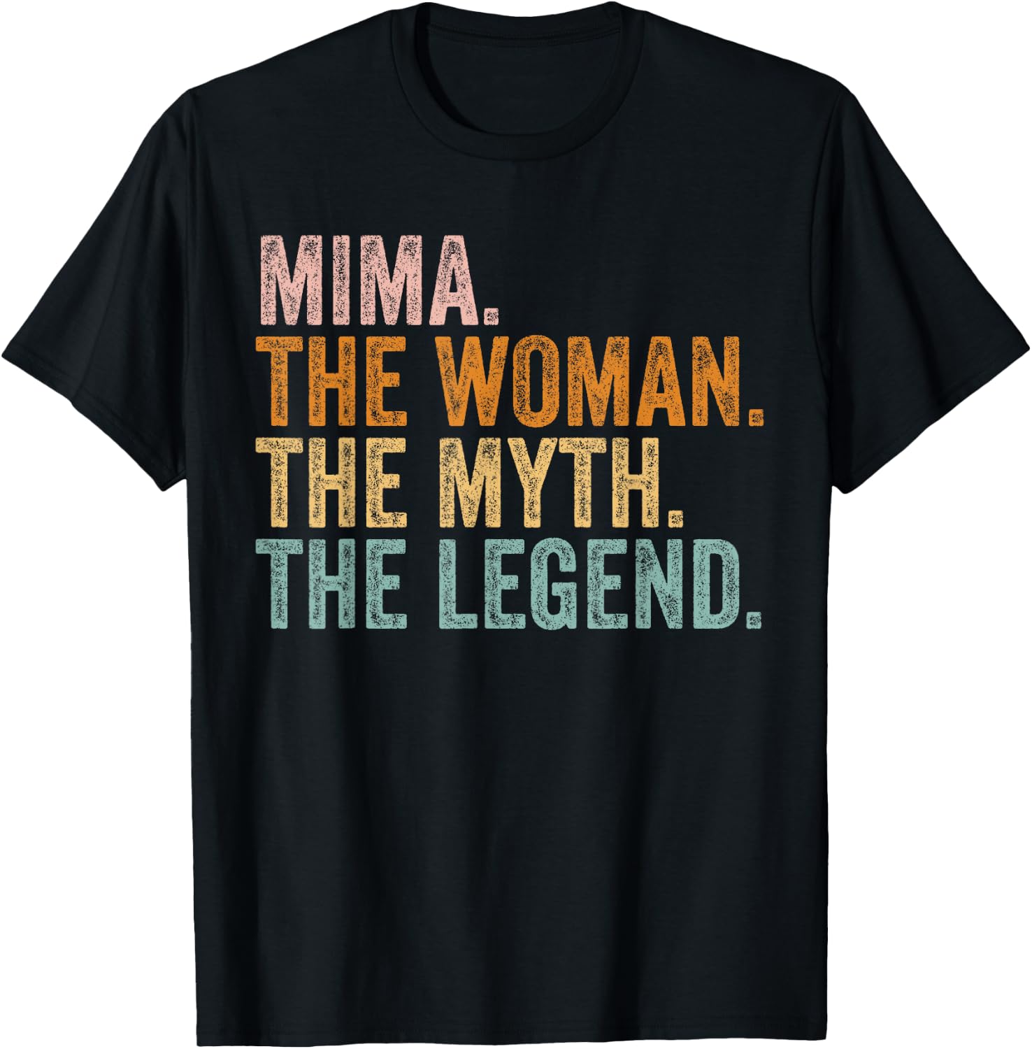 Mima The Woman The Myth The Legend Funny Grandma Mothers Day T-Shirt - T-Shirt | Black
