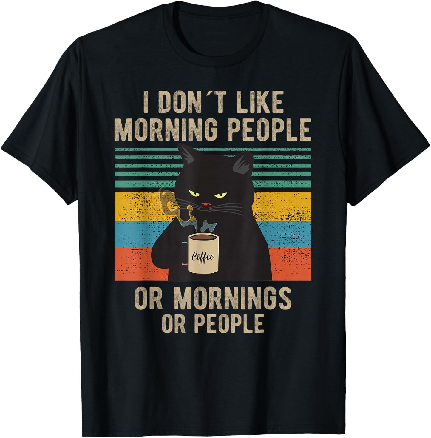 I Hate Morning People And Mornings And People Coffee Cat T-Shirt - T-Shirt | Black