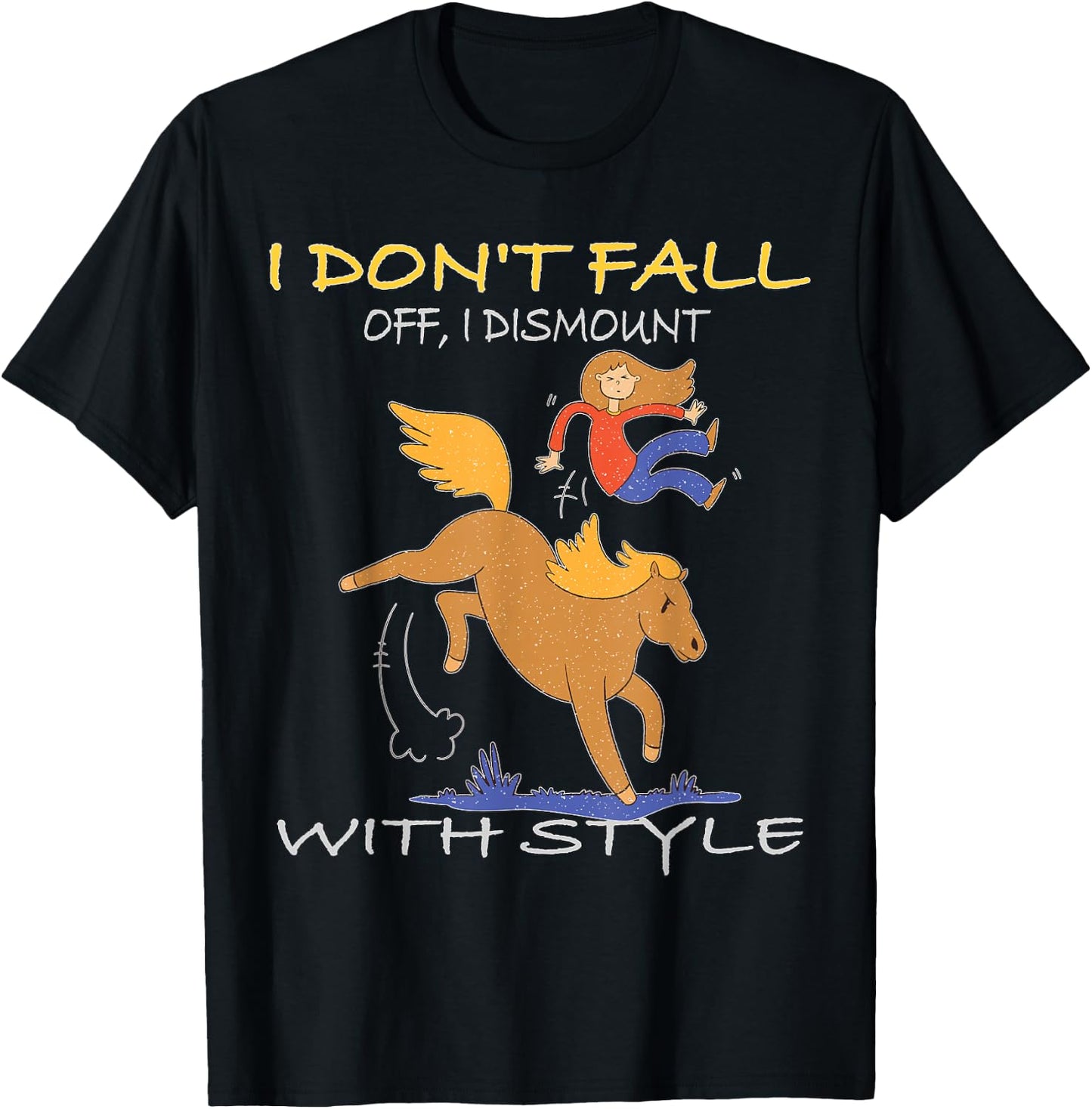 I don't fall off I dismount with Style Horse Equestrian T-Shirt - T-Shirt | Black