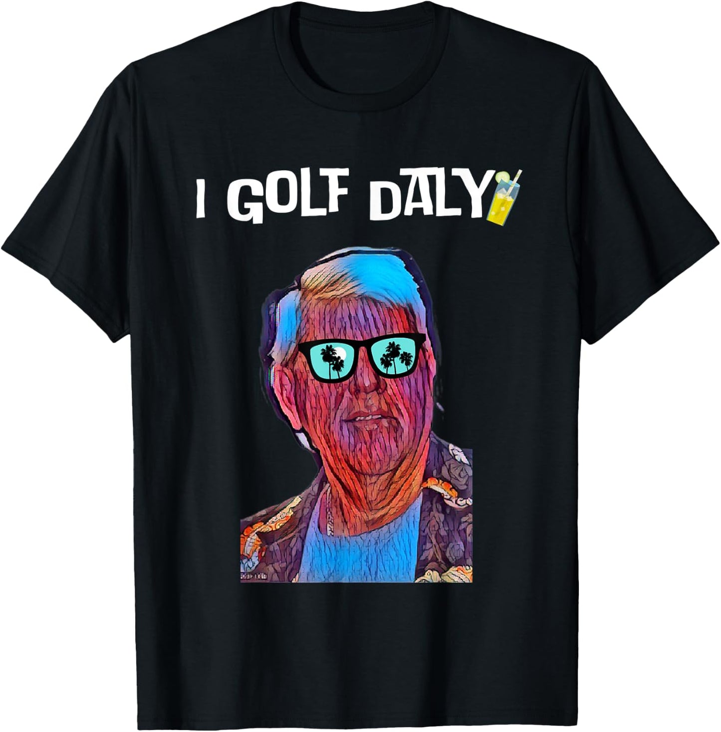 Golfers Father's Day Retirement Gift, I Golf Daly Jon Daly T-Shirt - T-Shirt | Black