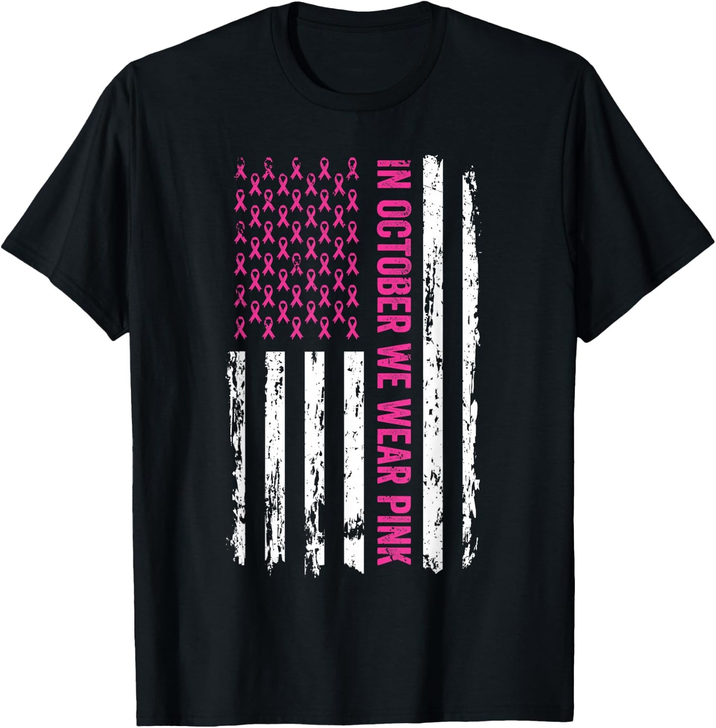 In October We Wear Pink Shirt Pink Ribbon Flag Breast Cancer T-Shirt - T-Shirt | Black
