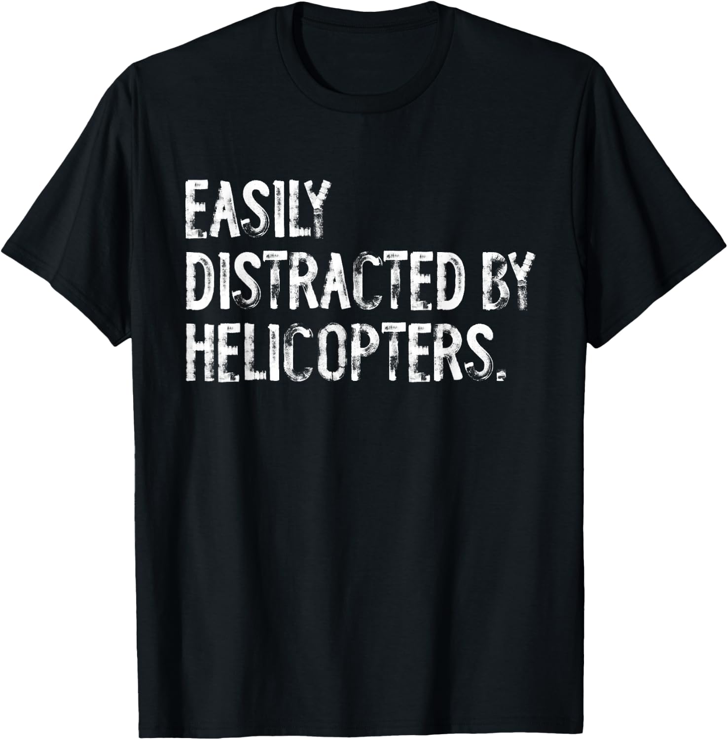 Easily Distracted By Helicopters Pilot Distressed T-Shirt - T-Shirt | Black