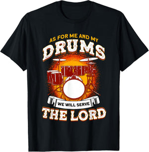 As for Me and My Drums We Will Serve The Lord Drummer Christ T-Shirt - T-Shirt | Black