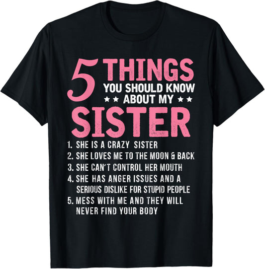 5 Things You Should Know About My Sister Funny Brother T-Shirt - T-Shirt | Black