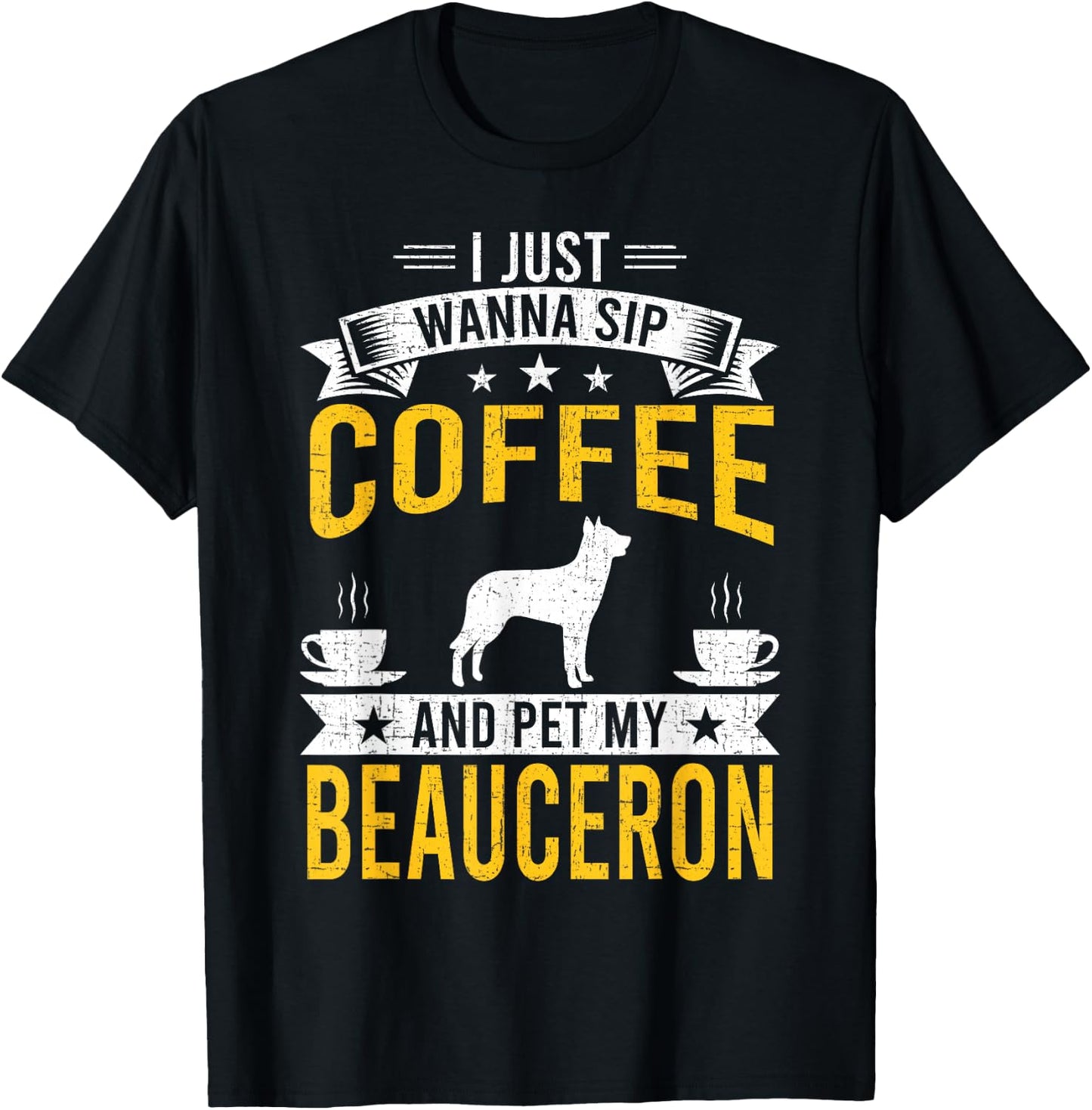 I Just Wanna Coffee & Pet My Beauceron Dog Owner T-Shirt - T-Shirt | Black