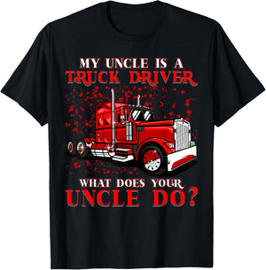 My Uncle is a Truck Driver What does your Uncle do? T-Shirt - T-Shirt | Black