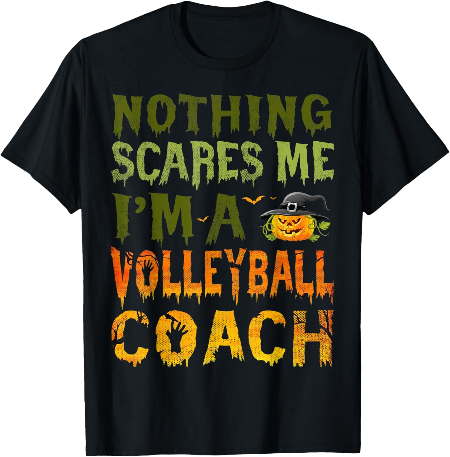 Nothing Scares Me I'm A Volleyball Coach Halloween Costume T-Shirt - T-Shirt | Black