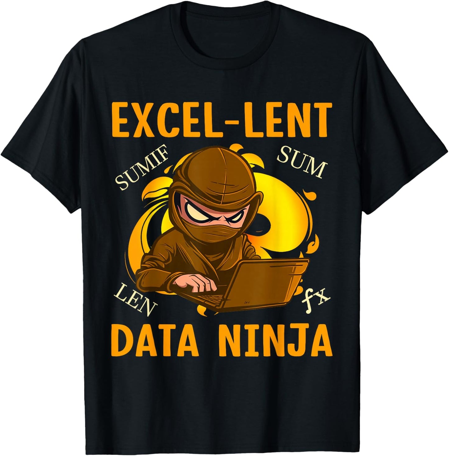 Exel-Lent Data Ninja Nerd Funny Data Analyst T-Shirt - T-Shirt | Black