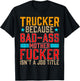 Trucker Because Bad-Ass Mother Fucker Isnt a Job Title T-Shirt - T-Shirt | Black
