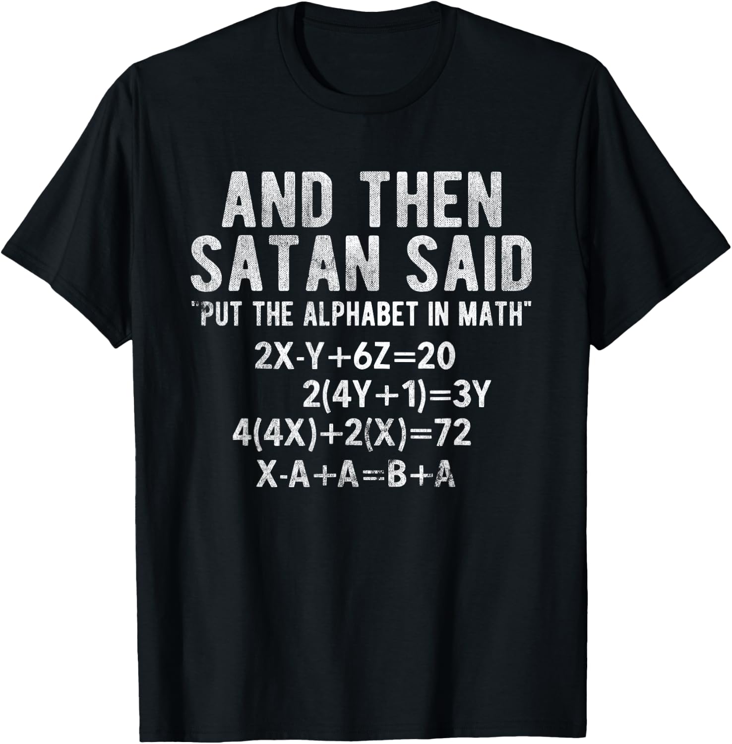 Satan Said Alphabet in Math Mathematics Math T-Shirt - T-Shirt | Black