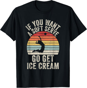 Retro If You Want A Soft Serve Go Get Ice Cream Volleyball T-Shirt - T-Shirt | Black